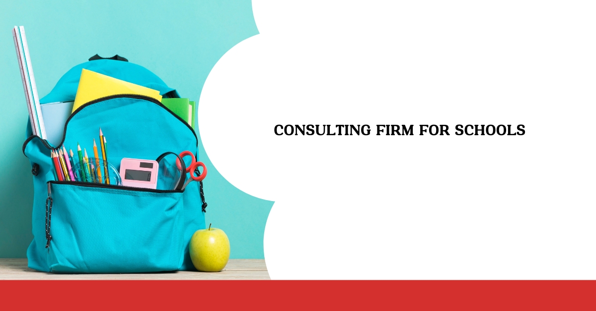 Consulting Firm for Schools